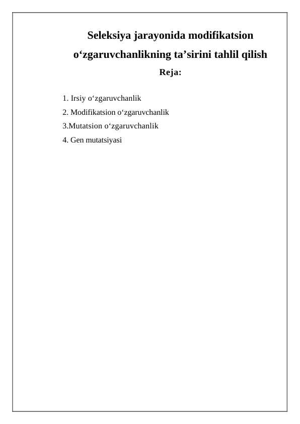 Seleksiya jarayonida modifikatsion o‘zgaruvchanlikning ta’sirini tahlil qilish