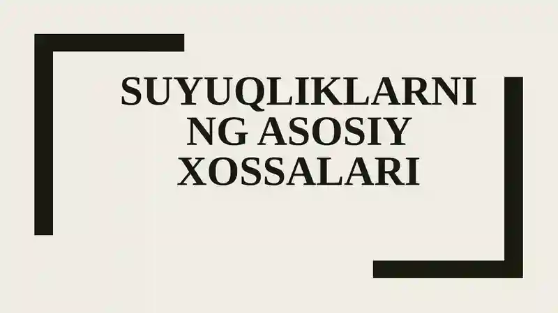 SUYUQLIKLARNING ASOSIY XOSSALARI