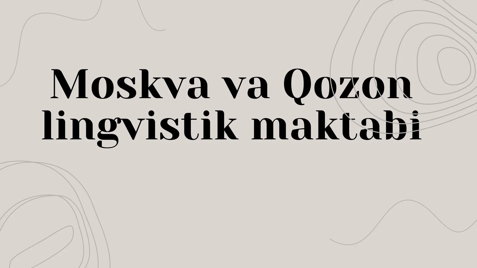 Moskva va Qozon lingvistik maktabi