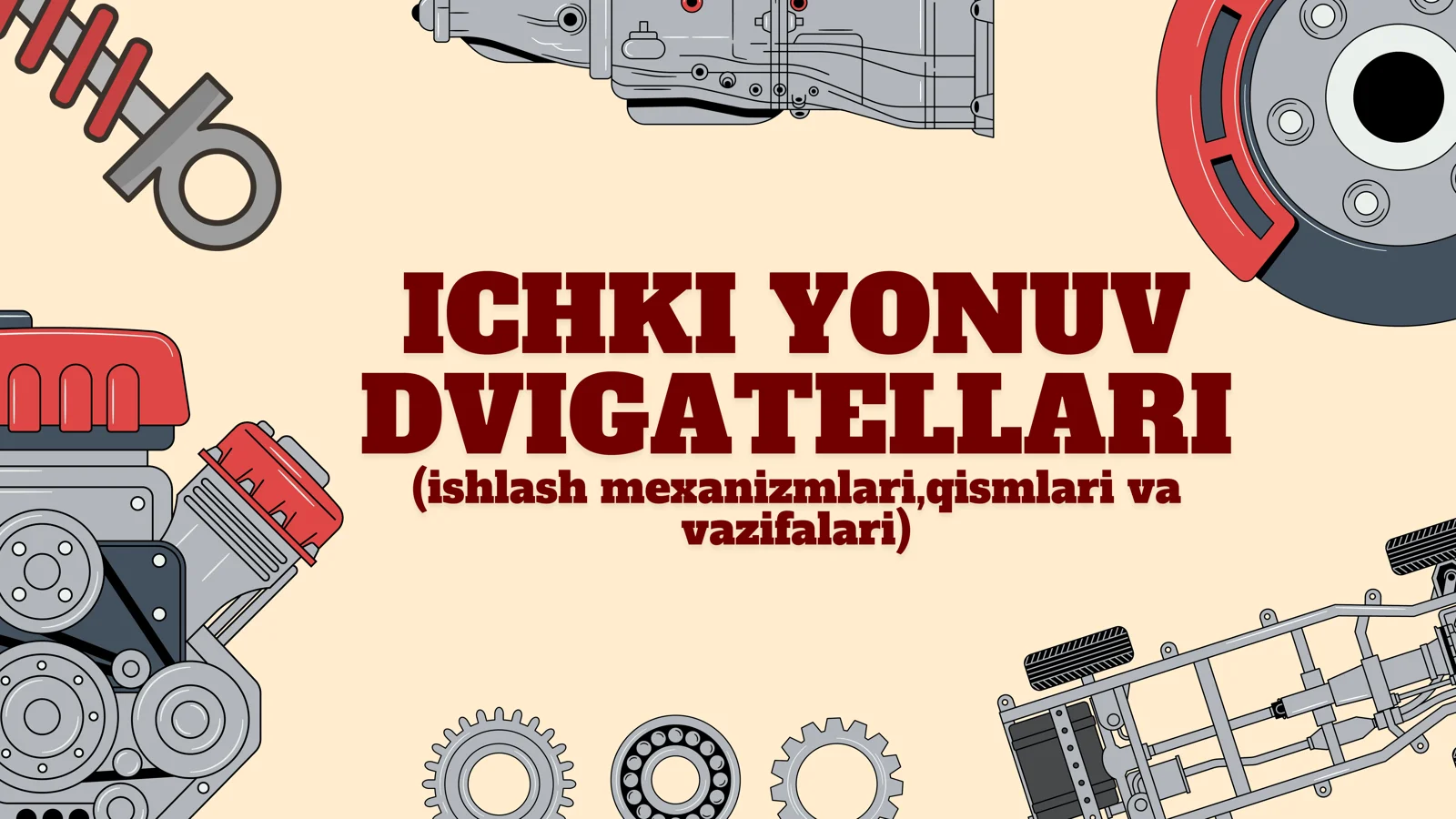 Ichki yonuv dvigatellari:ahamiyati va ishlash mexanizimi