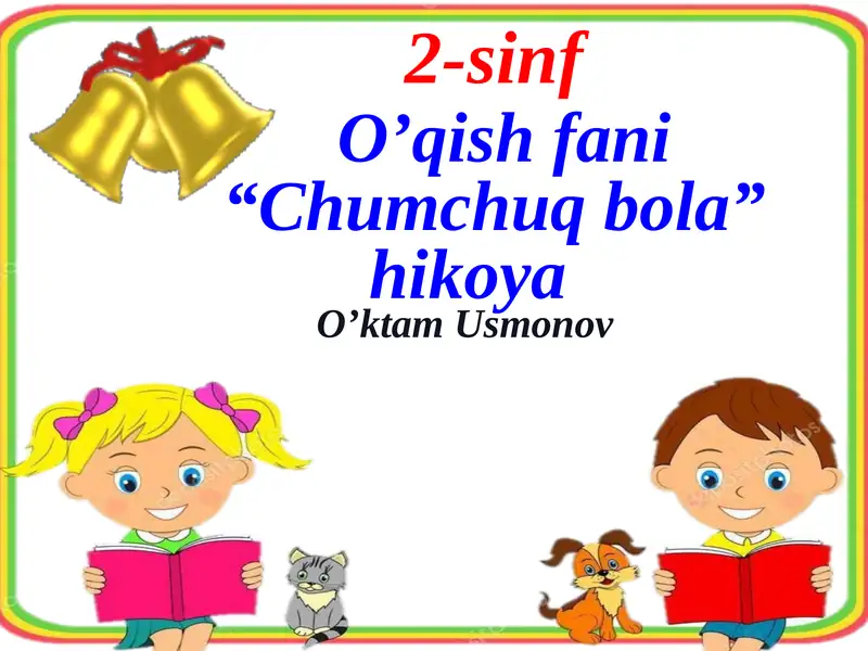2-sinf O’qish fanidan “Chumchuq bola” hikoyasi