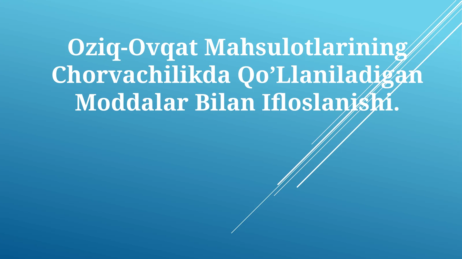 Оziq-Оvqаt Mаhsulоtlаrining Chorvachilikda Qo’Llaniladigan Moddalar BilanIfloslanishi