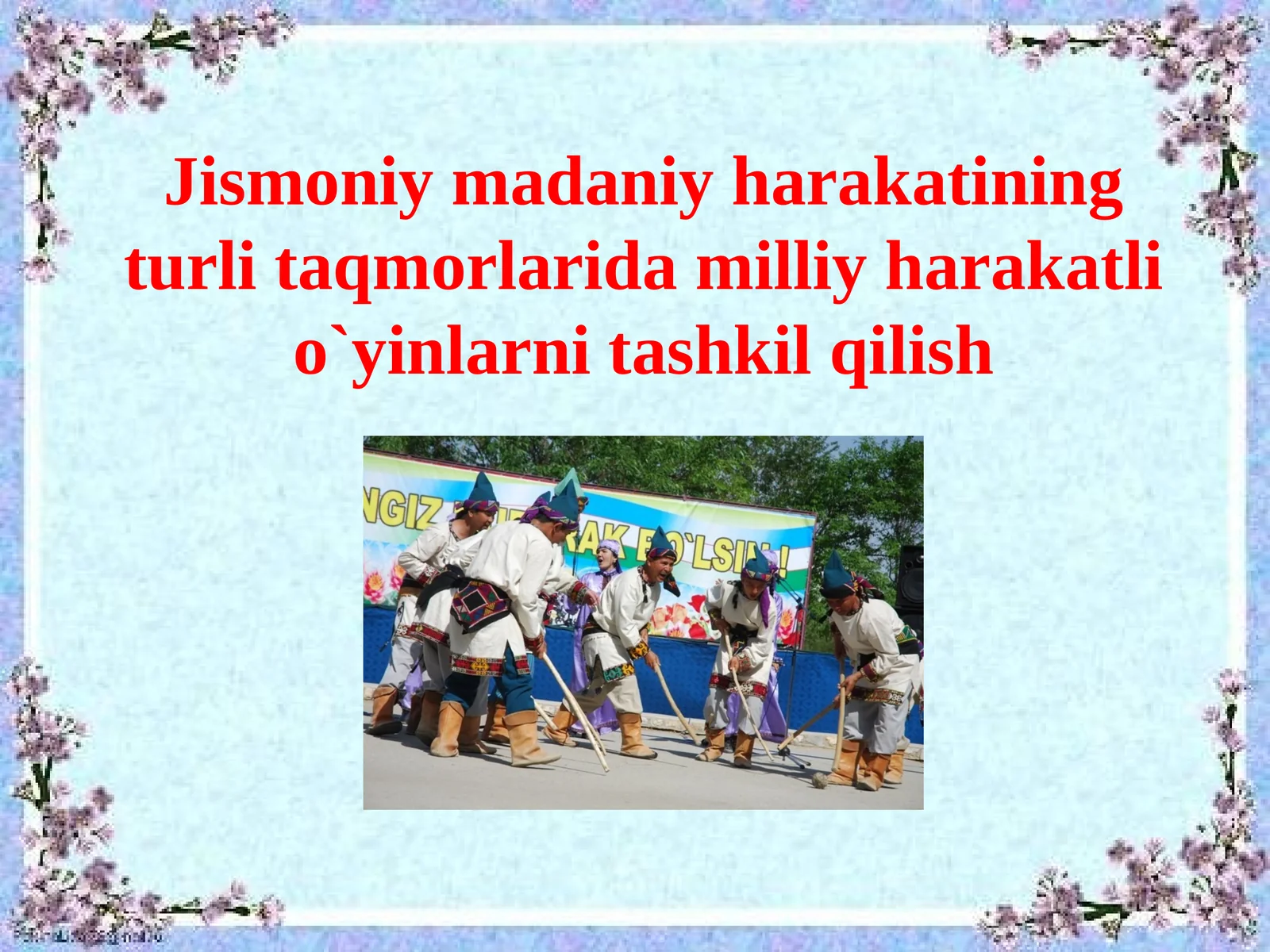 Jismoniymadaniyharakatiningturlitaqmorlaridamilliyharakatlio`yinlarnitashkilqilish