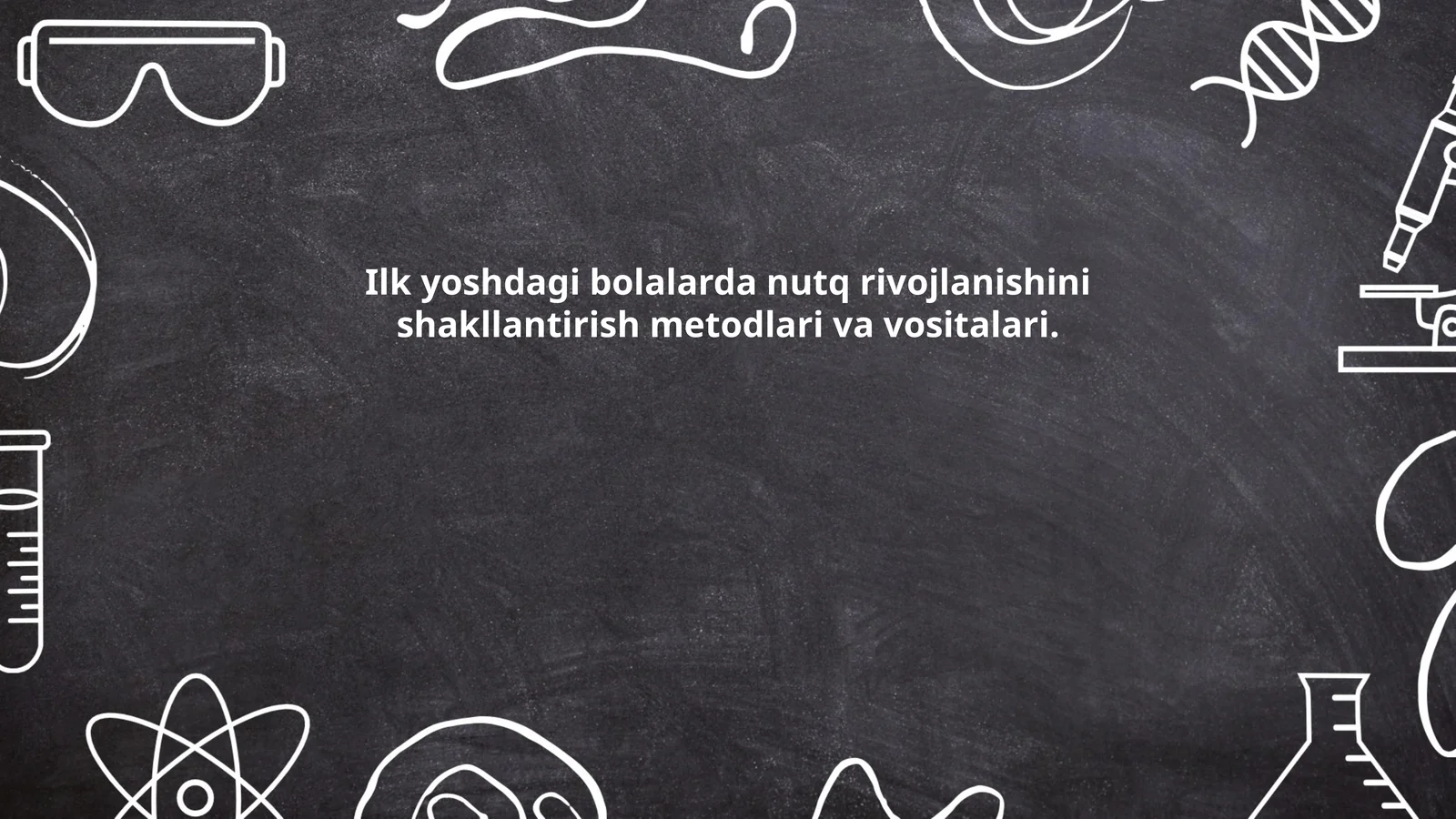 Ilk yoshdagi bolalarda nutq rivojlanishini shakllantirish metodlari va vositalari