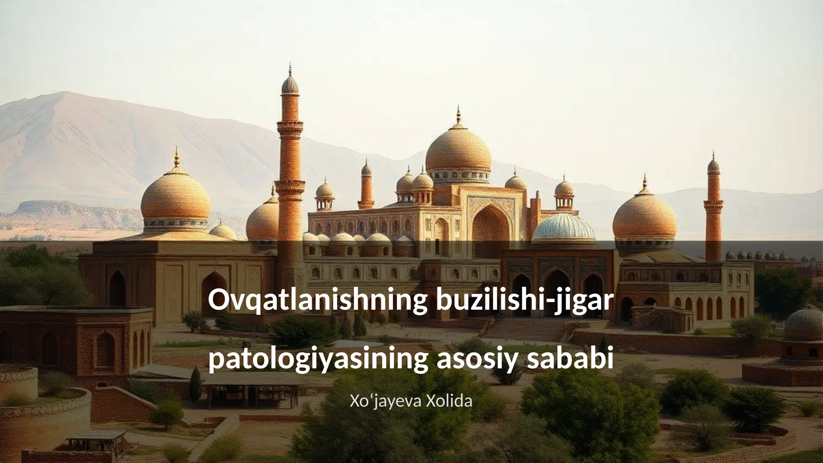 Ovqatlanishning buzilishi-jigar patologiyasining asosiy sababi