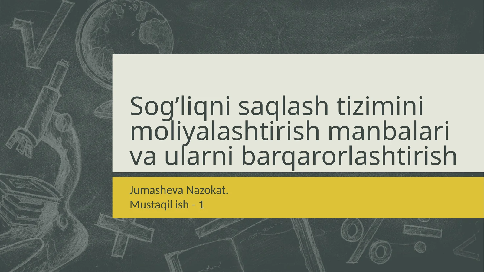 Sog’liqni saqlash tizimini moliyalashtirish manbalari va ularni barqarorlashtirish