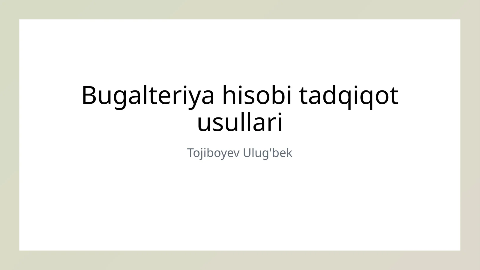 Buxgalteriya hisobi tadqiqot usullari