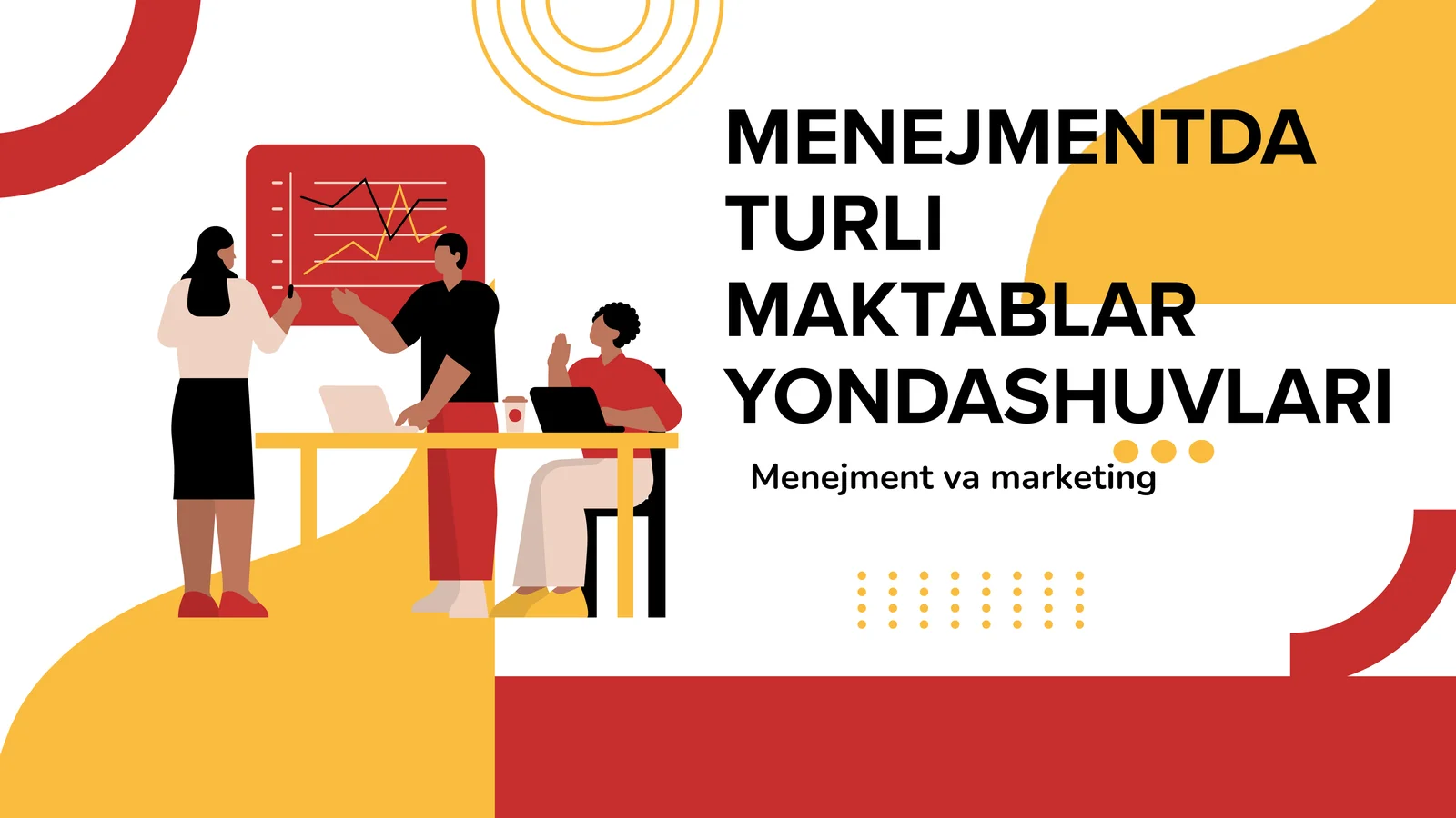 MENEJMENTDA TURLI MAKTABLAR YONDASHUVLARI