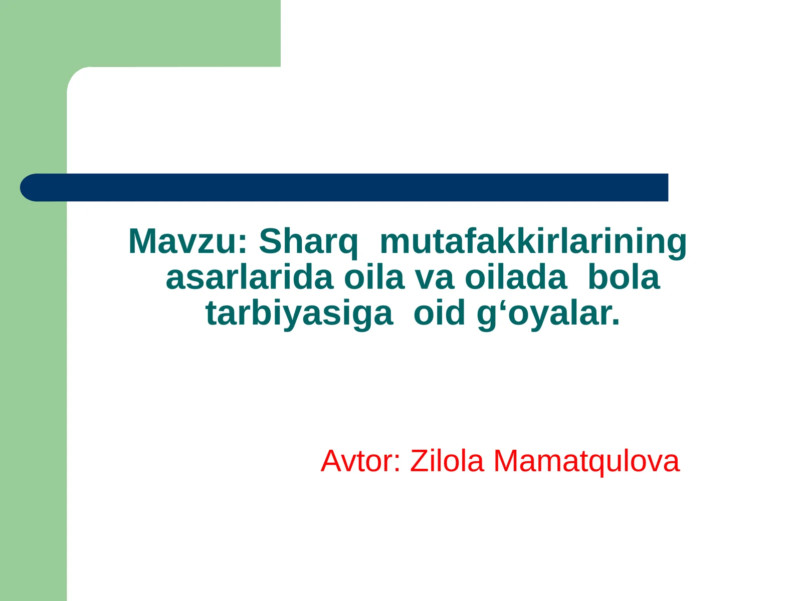 Sharq mutafakkirlarining asarlaridaoilava oilada bolatarbiyasi