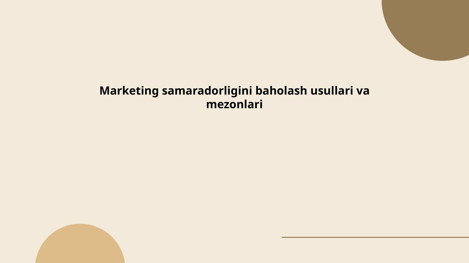 Marketing samaradorligini baholash usullari va mezonlari