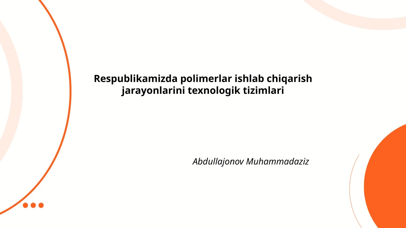 Respublikamizda polimerlar ishlab chiqarish jarayonlarini texnologik tizimlari