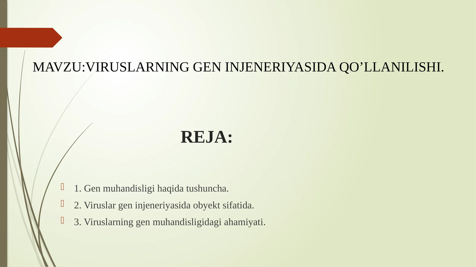VIRUSLARNING GEN INJENERIYASIDA QO’LLANILISHI.