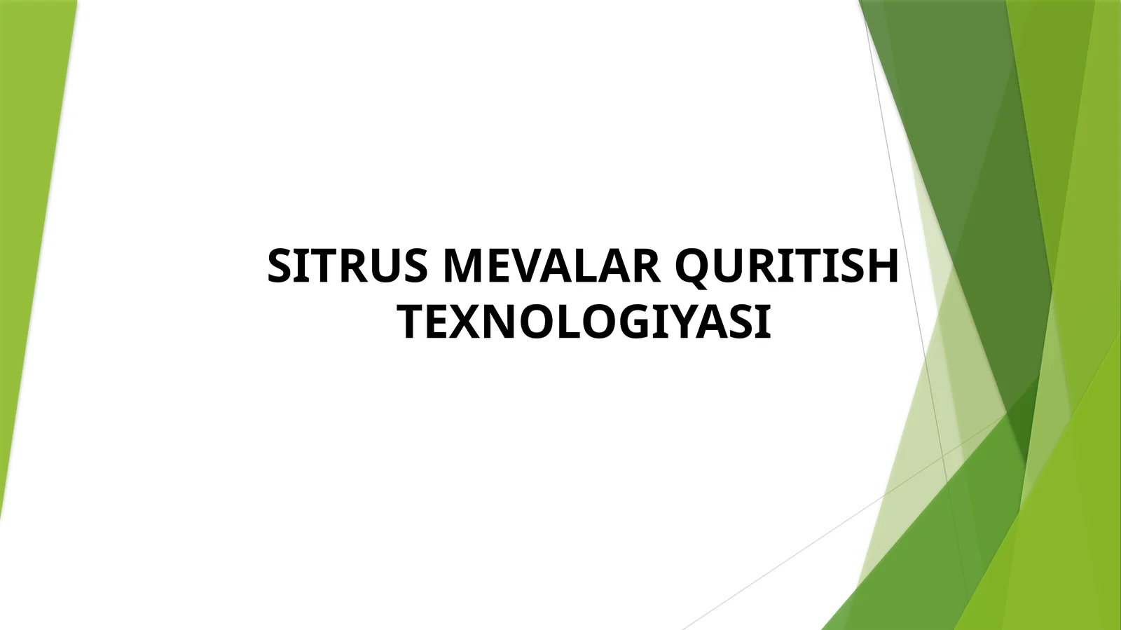 SITRUS MEVALAR QURITISH TEXNOLOGIYASI