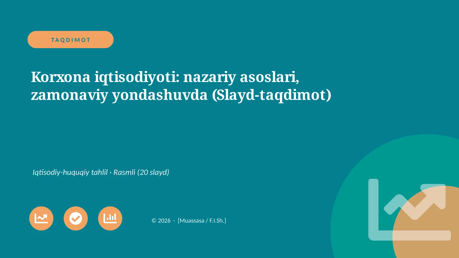 Korxona iqtisodiyoti: nazariy asoslari, zamonaviy yondashuvda (Slayd-taqdimot)