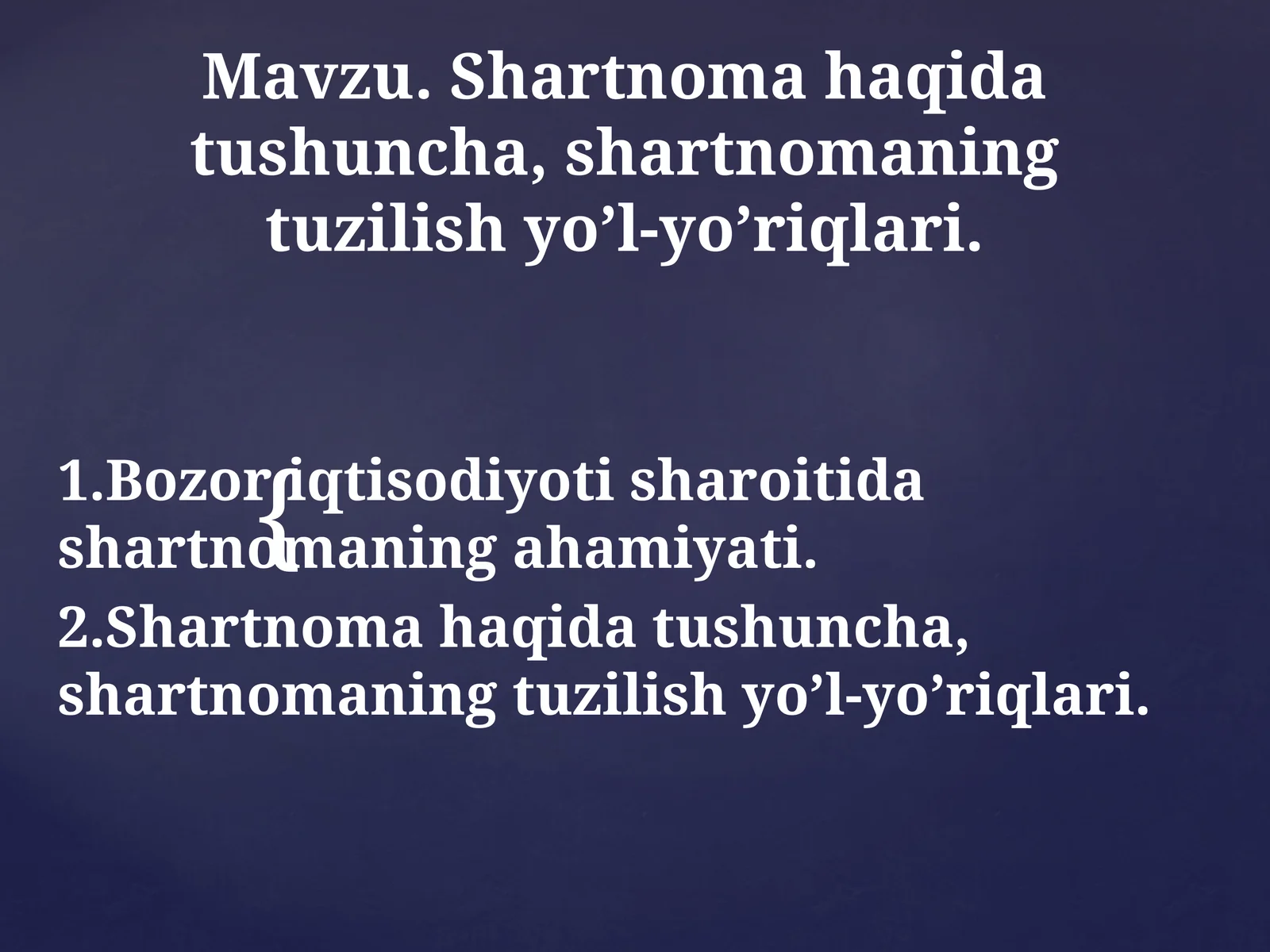 Shartnomahaqidatushuncha, shartnomaning tuzilish yo'l-yo'riqlari