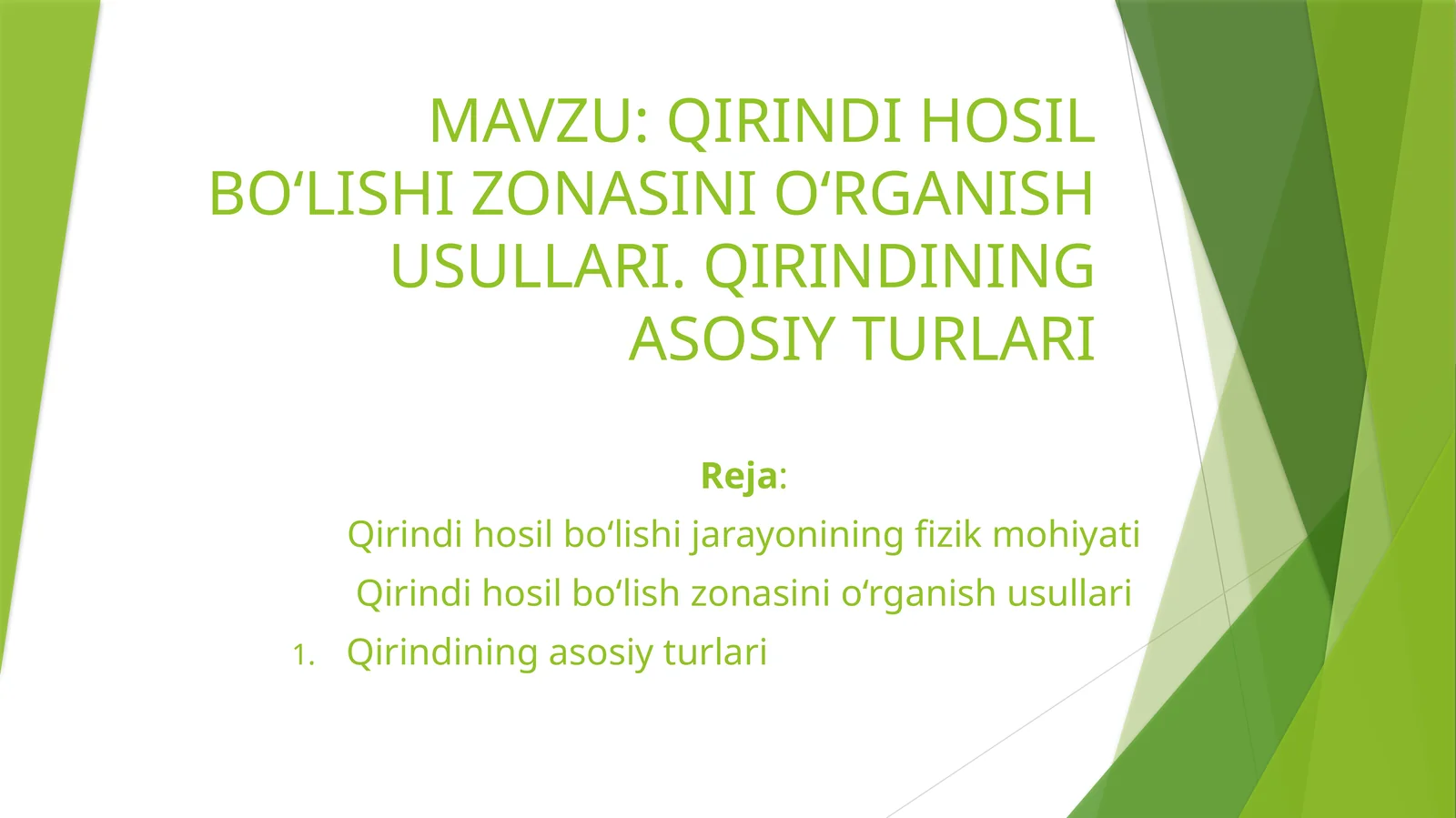 Qirindi hosil bolishi zonasini o‘rganish usullari