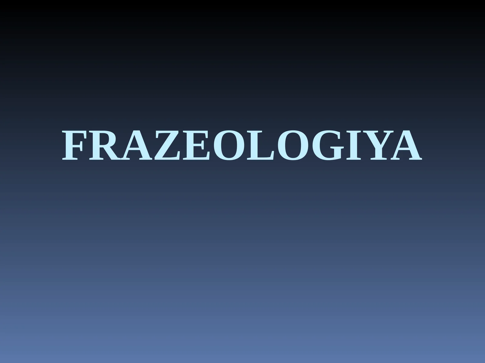 FRAZEOLOGIYA