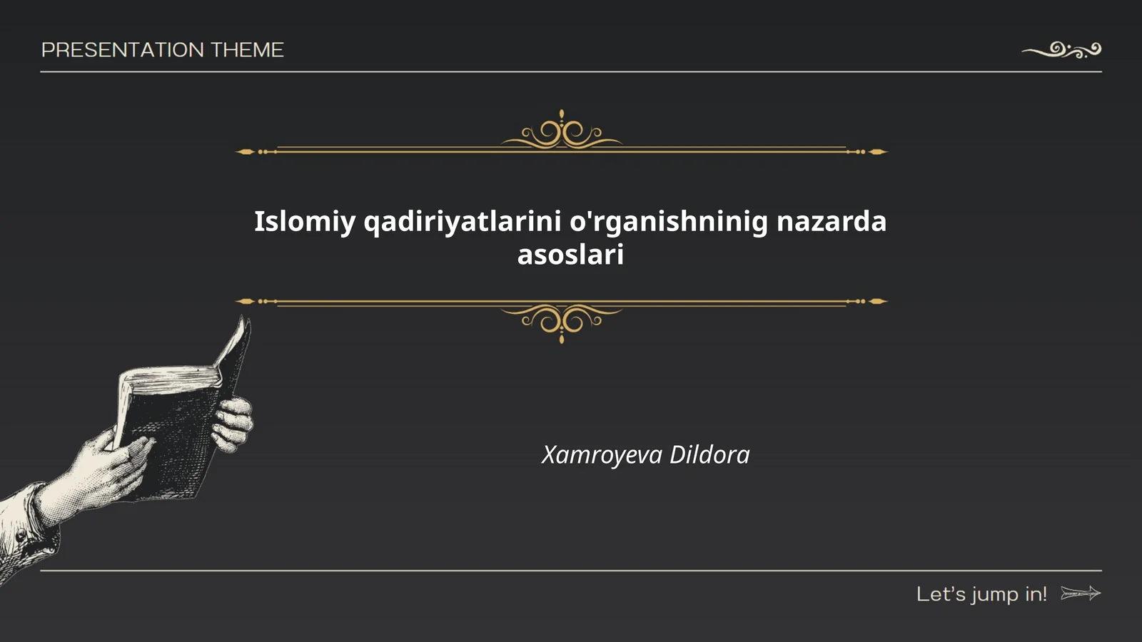 Islomiy qadiriyatlarini o'rganishninig nazarda asoslari