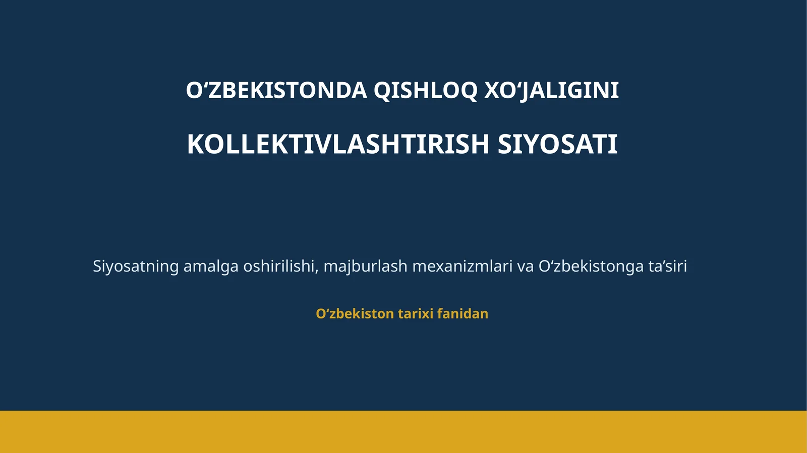 O‘ZBEKISTONDA QISHLOQ XO‘JALIGINI KOLLEKTIVLASHTIRISH SIYOSATI