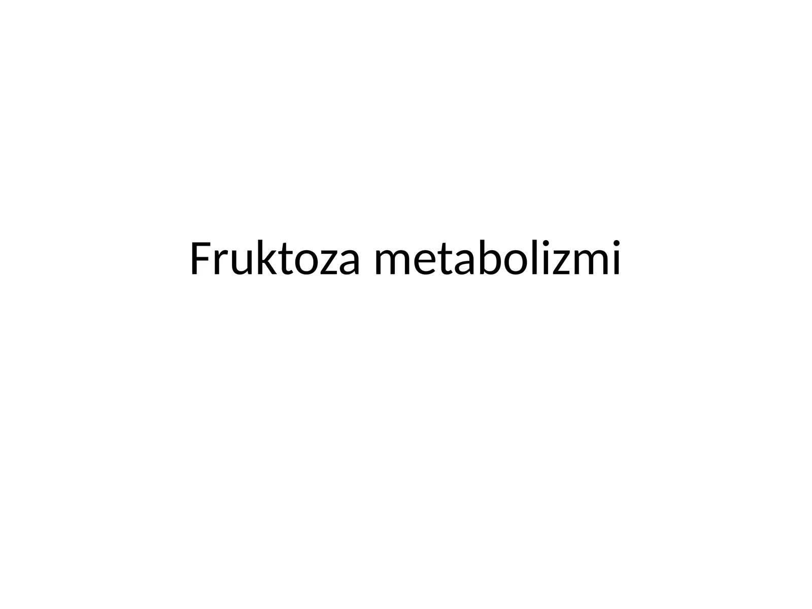 Fruktoza metabolizmi