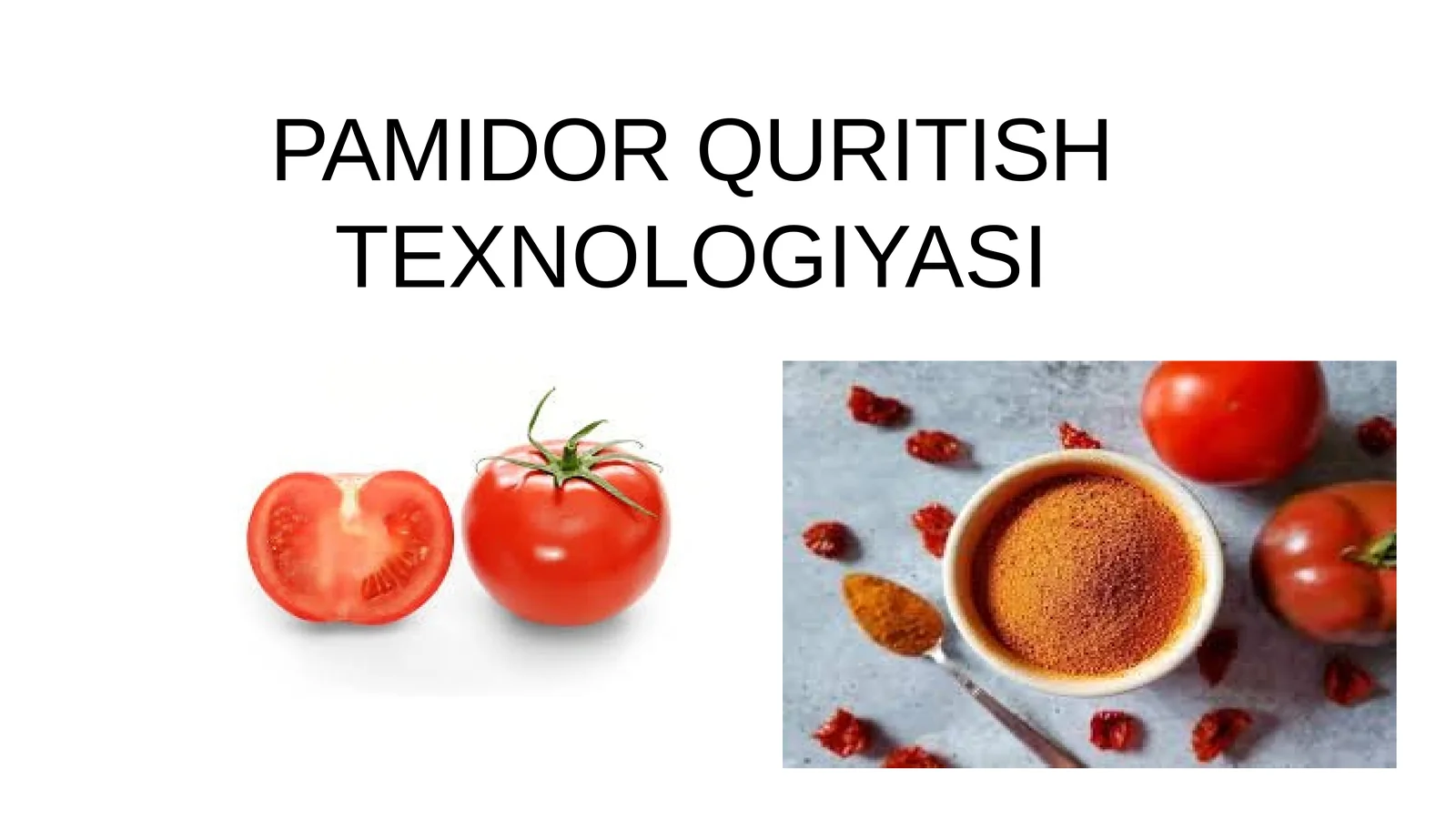 PAMIDOR QURITISH TEXNOLOGIYASI