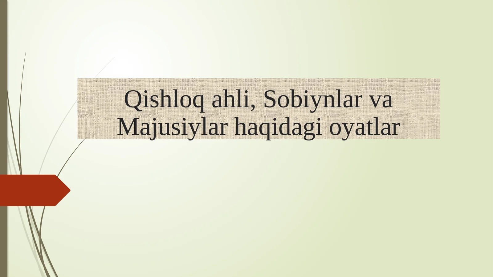 Qishloq ahli, Sobiynlar va Majusiylar haqidagi rivoyatlar