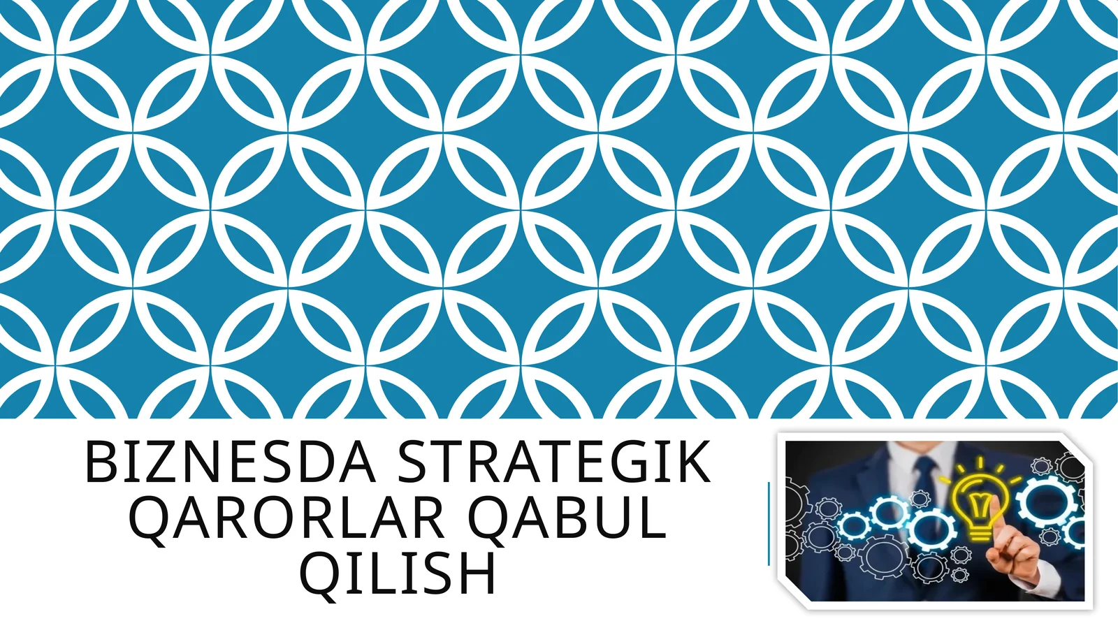 Biznesda strategik qarorlar qabul qilish