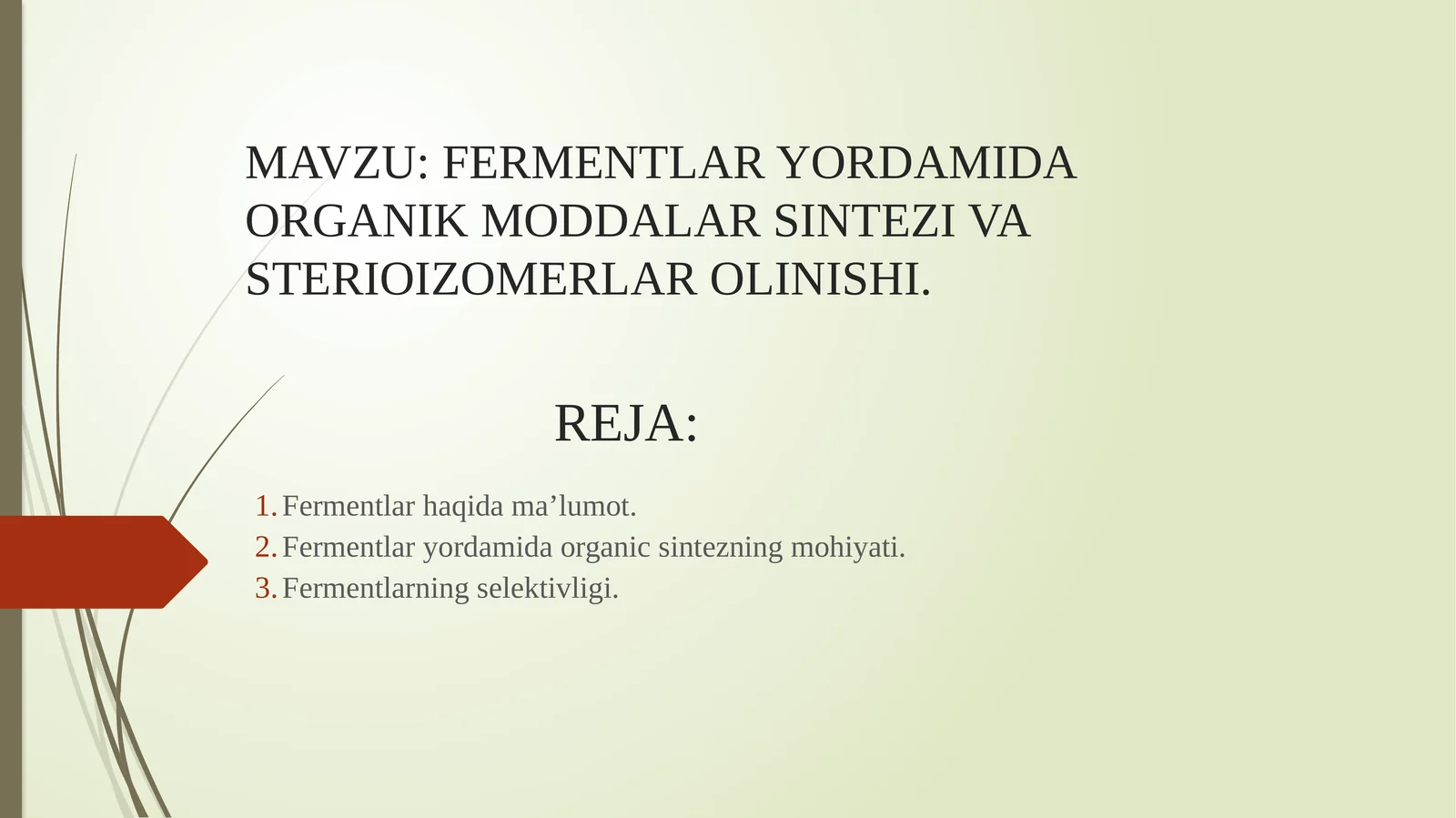 FERMENTLAR YORDAMIDA ORGANIK MODDALAR SINTEZI VA STERIOIZOMERLAR OLINISHI.