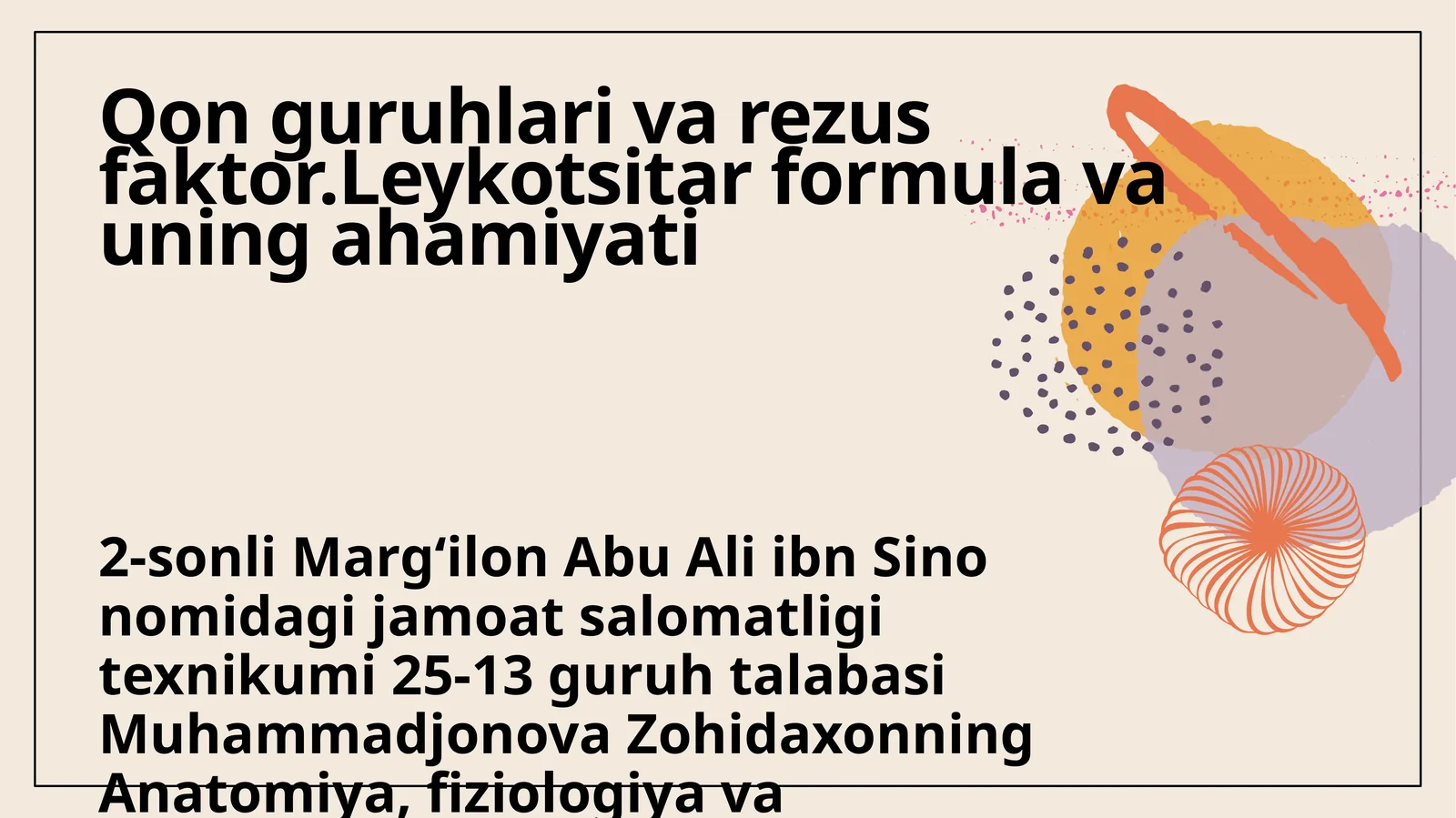 Qon guruhlari va rezus faktor.Leykotsitar formula va uning ahamiyati