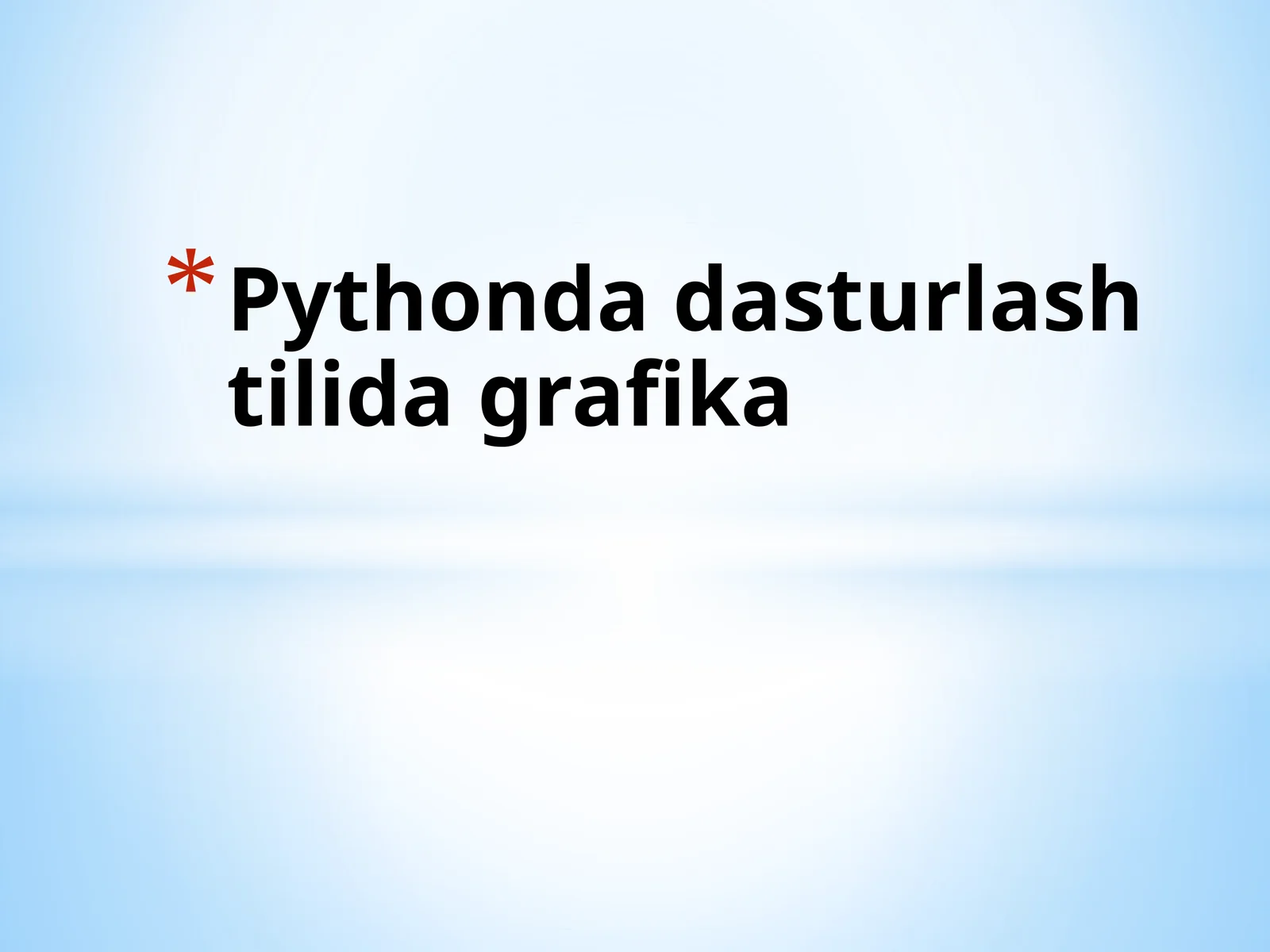 Pythonda dasturlash tilida grafika