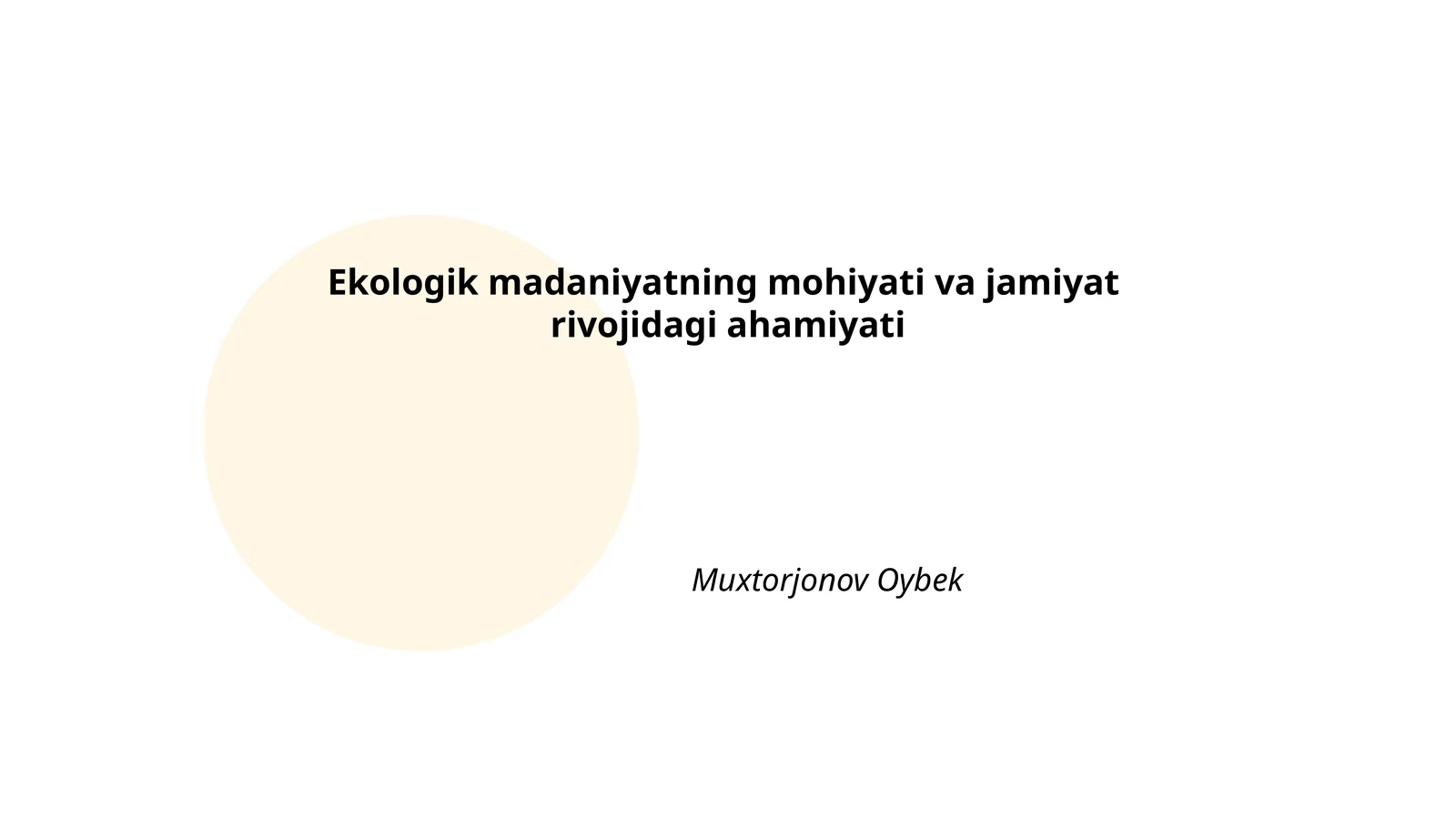 Ekologik madaniyatning mohiyati va jamiyat rivojidagi ahamiyati
