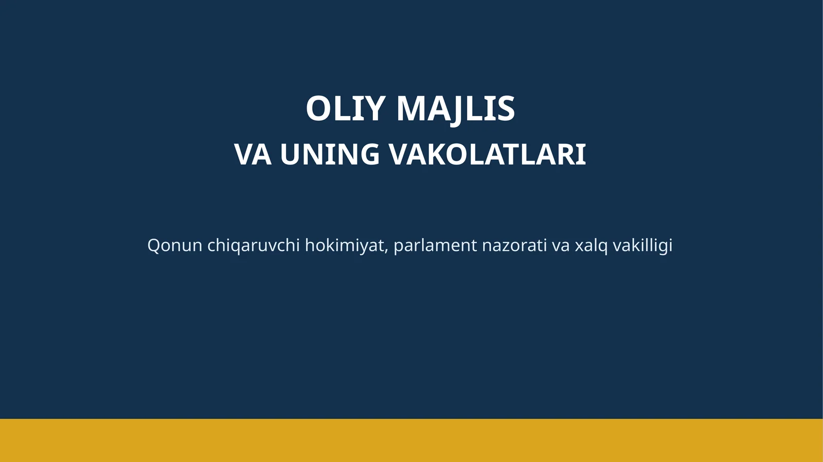 OLIY MAJLIS VA UNING VAKOLATLARI