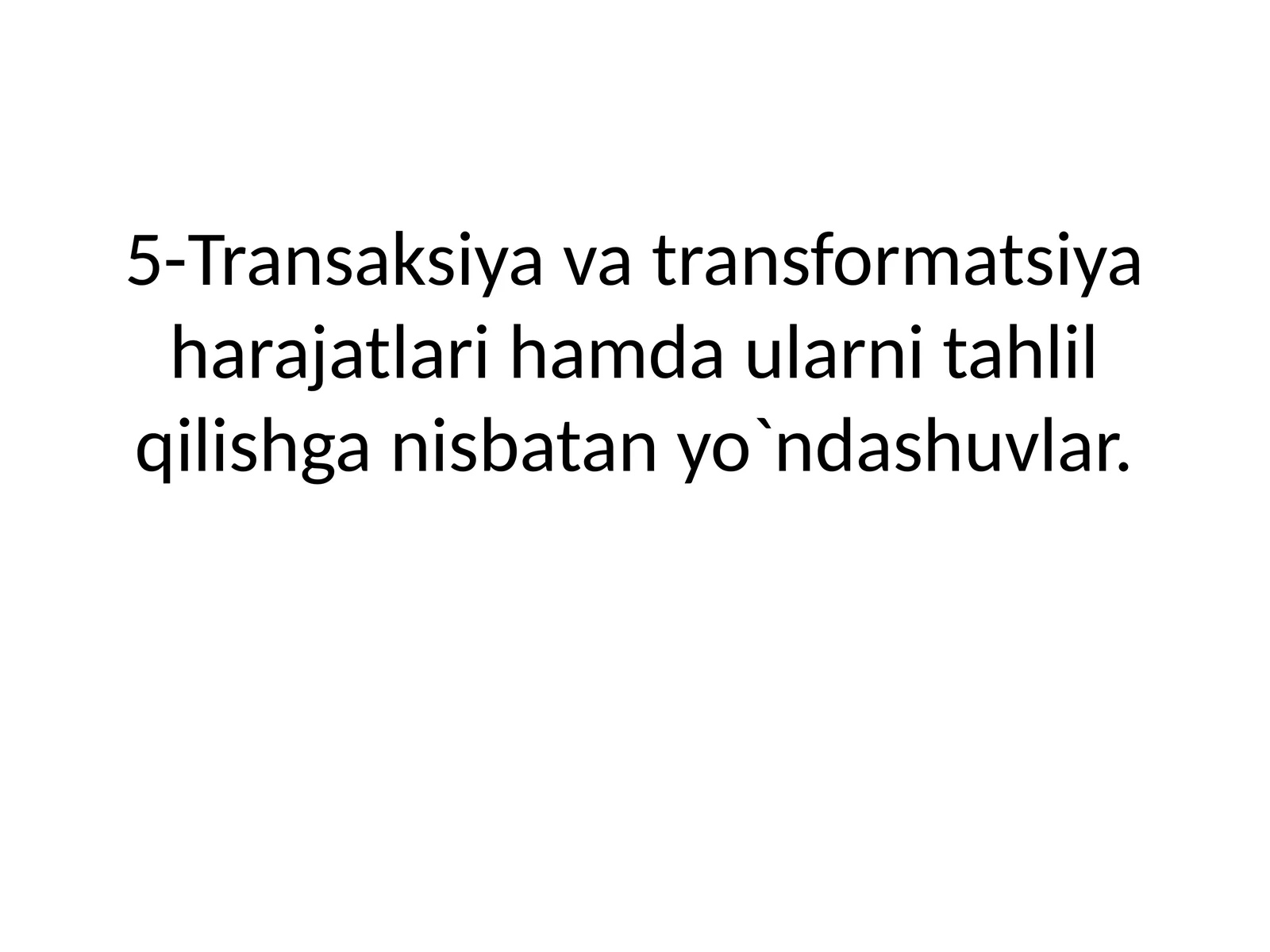 Transaksiya va transformatsiya harajatlari