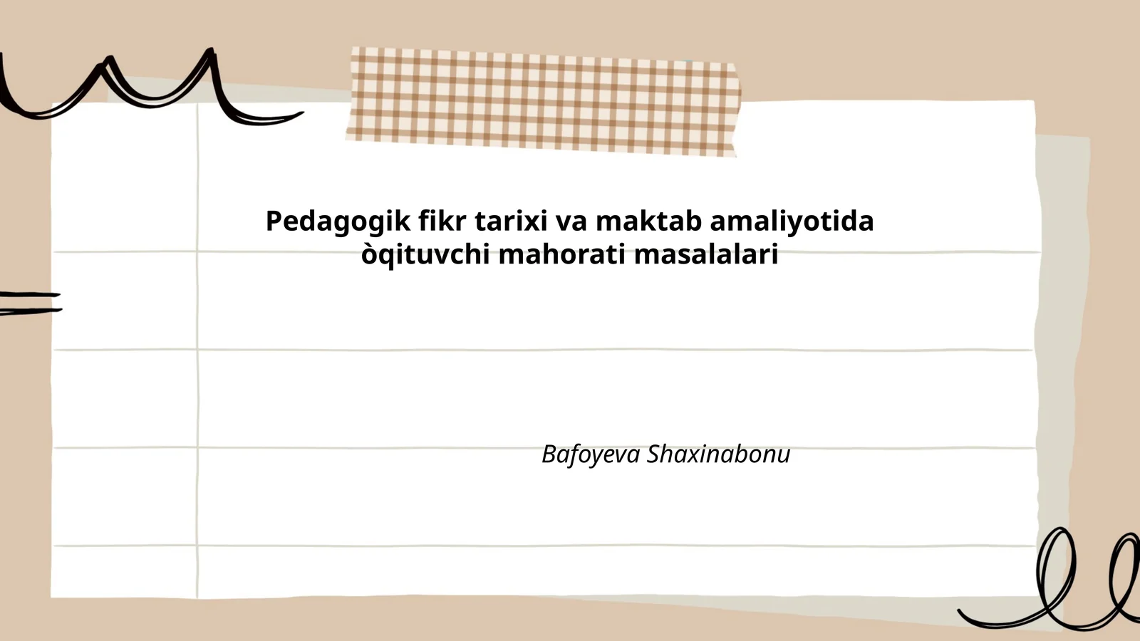 Pedagogik fikr tarixi va maktab amaliyotida òqituvchi mahorati masalalari