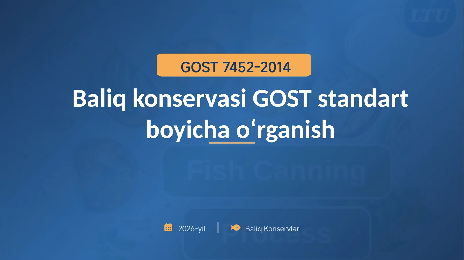 Baliq konservasi GOST standart boyicha oʻrganish