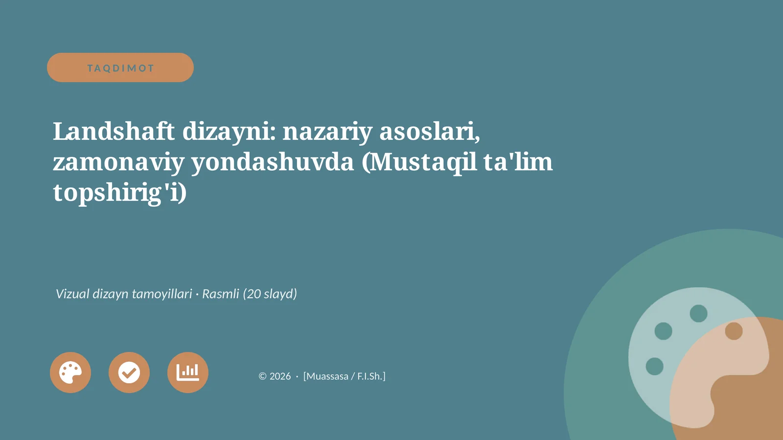 Landshaft dizayni: nazariy asoslari, zamonaviy yondashuvda (Mustaqil ta'lim topshirig'i)