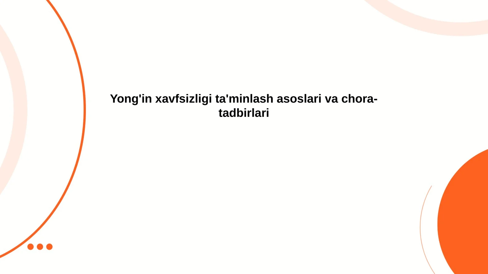 Yongʻin xavfsizligini ta'minlash asoslari va chora tadbirlari